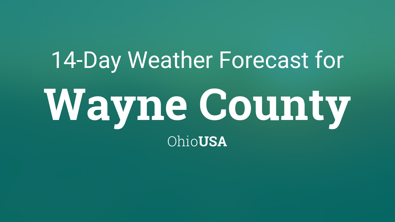 Wayne County, Ohio, USA 14 day weather forecast